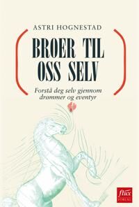Broer Til Oss Selv Av Astri Hognestad