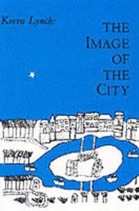 The Image Of The City Av Kevin (Professor Massachusetts Institute O Lynch
