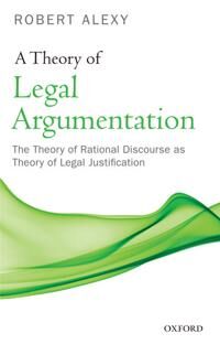 Alexy Robert A Theory of Legal Argumentation