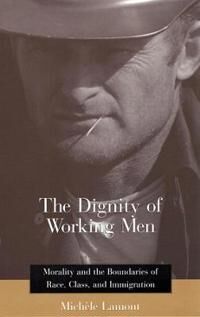 Lamont Michèle The Dignity of Working Men