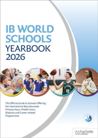 IB World Schools Yearbook 2026: The Official Guide to Schools Offering the International Baccalaureate Primary Years Middle Years Diploma and Career