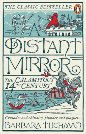 A Distant Mirror Av Barbara Tuchman A Distant Mirror Av Barbara Tuchman