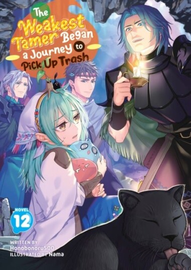 The Weakest Tamer Began a Journey to Pick Up Trash Light Novel Vol. 12