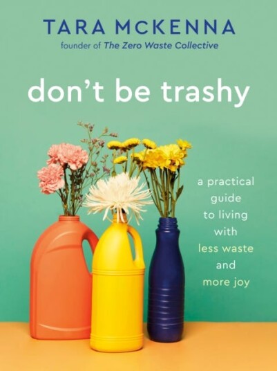 Don'T Be Trashy Av Tara Mckenna