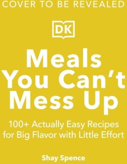 Meals You Can't Mess Up