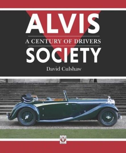 Alvis Society - A Century Of Drivers Av David Culshaw Alvis Society - A Century Of Drivers Av David Culshaw