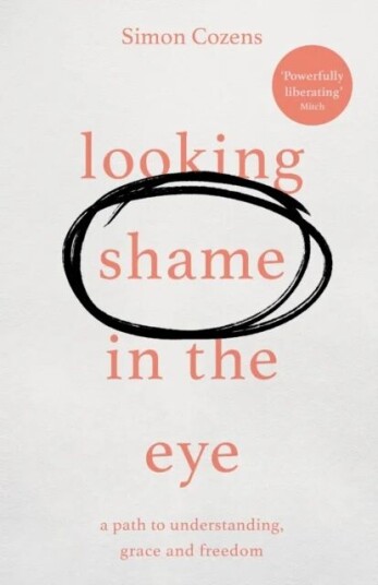 Looking Shame In The Eye Av Simon Cozens Looking Shame In The Eye Av Simon Cozens