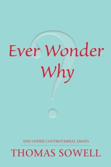 Ever Wonder Why? Av Thomas Sowell Ever Wonder Why? Av Thomas Sowell