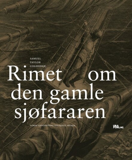 Rimet om den gamle sjøfararen ; The rime of the ancient mariner