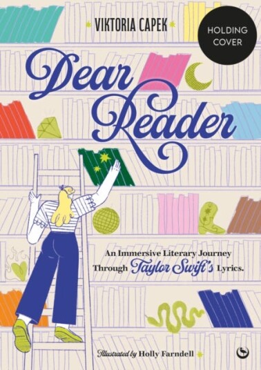 Dear Reader An Immersive Literary Journey Through Taylor Swift’s Lyrics Dear Reader An Immersive Literary Journey Through Taylor Swift’s Lyrics