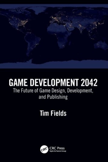 Game Development 2042 Av Tim Fields Game Development 2042 Av Tim Fields