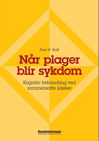 Når plager blir sykdom