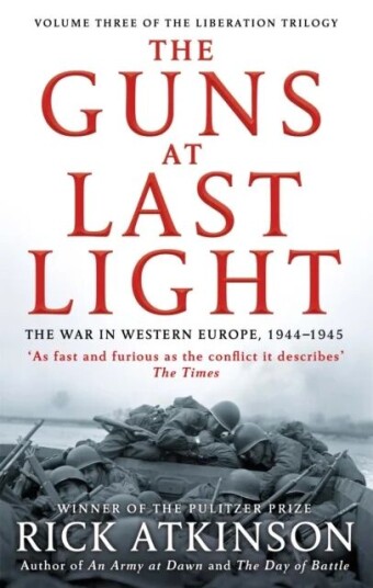 The Guns at Last Light av Rick Atkinson The Guns at Last Light av Rick Atkinson