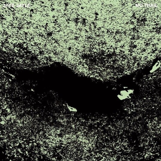 Jaye Jayle  No Trail And Other Unholy Paths  LP/Vinyl