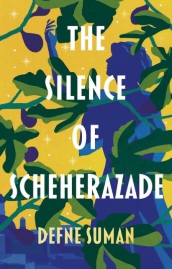 The Silence Of Scheherazade Av Defne Suman