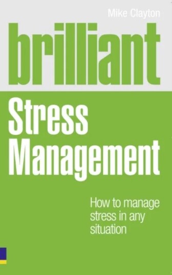 Brilliant Stress Management Av Mike Clayton