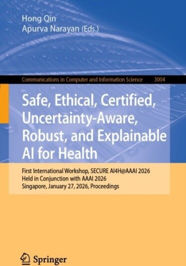 Safe, Ethical, Certified, Uncertainty-Aware, Robust, and Explainable AI for Health