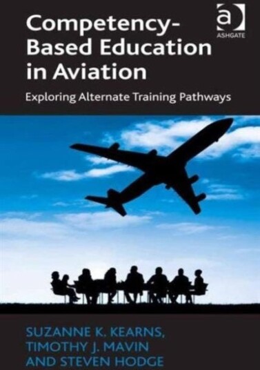 CompetencyBased Education in Aviation Exploring Alternate Training Pathways