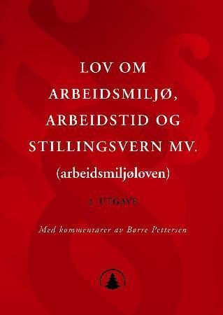 Lov om arbeidsmiljø arbeidstid og stillingsvern mv. Arbeidsmiljøloven Pent brukt bok uten markeringer Lov om arbeidsmiljø arbeidstid og stillingsvern mv. Arbeidsmiljøloven Pent brukt bok uten markeringer