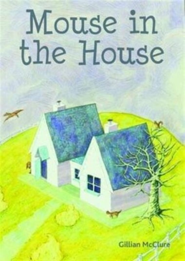 Mouse in the House Mouse in the House