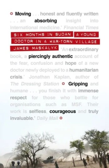 Six Months In Sudan Av James Maskalyk