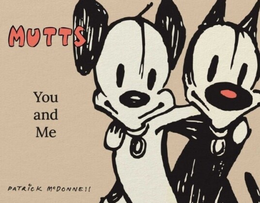 Mutts: You and Me Mutts: You and Me