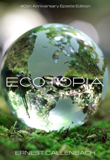 Ecotopia  (40th Anniversary Ed.)