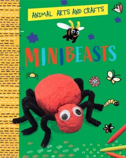 Animal Arts And Crafts: Minibeasts Av Annalees Lim