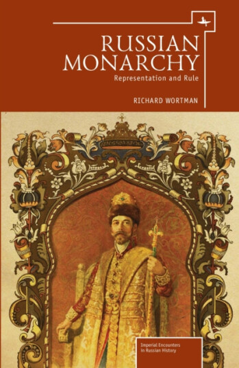 Russian Monarchy Representation and Rule Russian Monarchy Representation and Rule