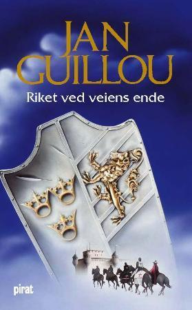 Riket ved veiens ende av Jan Guillou - Historisk roman om Arn Magnusson