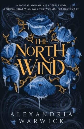 The North Wind The TikTok sensation! An enthralling enemiestolovers romantasy, the first in the Four Winds series The North Wind The TikTok sensation! An enthralling enemiestolovers romantasy, the first in the Four Winds series