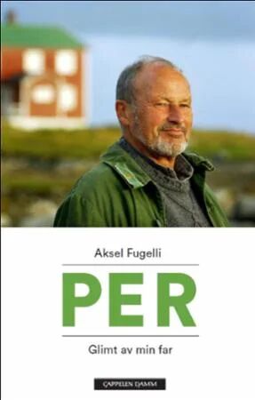 Per Fugelli: Glimt av Min Far - Historie og Dokumentar