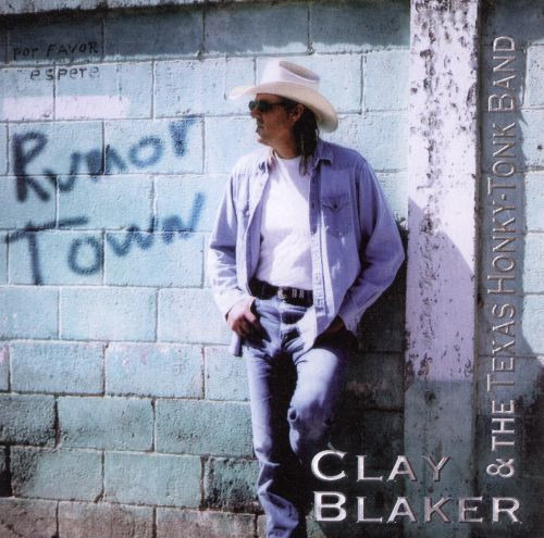 Clay & Texas Blaker Rumor Town CD