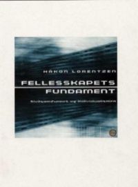 Fellesskapets fundament: sivilsamfunnet og individualismen, Pent brukt bok uten markeringer Fellesskapets fundament: sivilsamfunnet og individualismen, Pent brukt bok uten markeringer