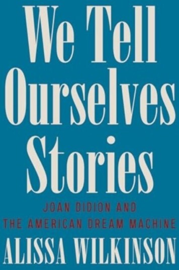 We Tell Ourselves Stories We Tell Ourselves Stories