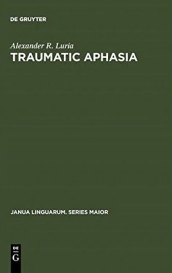 Traumatic Aphasia Av Alexander R. Luria