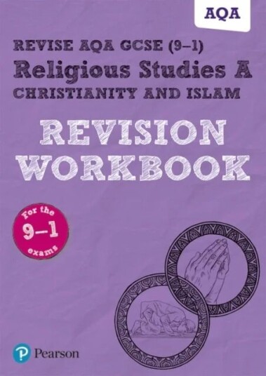 Pearson Revise Aqa Gcse (9-1) Religious Studies A Christianity And Islam Revision Workbook: For 2024 Av Tanya Hill