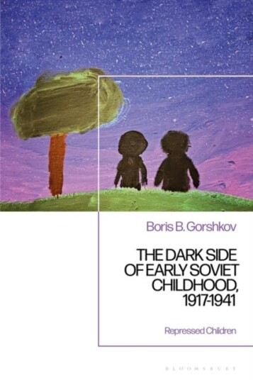 The Dark Side of Early Soviet Childhood, 19171941  Repressed Children