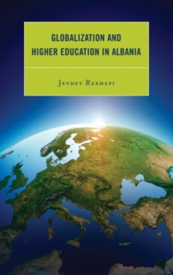 Globalization And Higher Education In Albania Av Jevdet Rexhepi