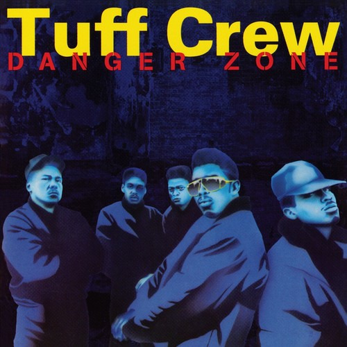 Tuff Crew Danger Zone CD