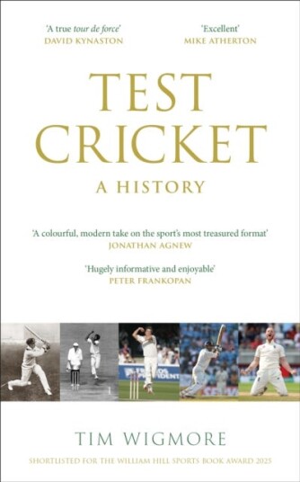 Test Cricket A History SUNDAY TIMES SPORTS BOOK OF THE YEAR (((((((((((((((((((((((((((((((((((((((((((2025)))))))))))))))))))))))))))))))))))))))))))