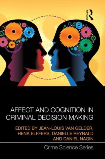 Affect And Cognition In Criminal Decision Making