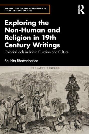 Exploring the Non Human and Religion in Nineteenth Century Writings