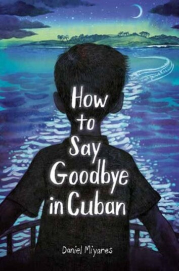 How to Say Goodbye in Cuban How to Say Goodbye in Cuban
