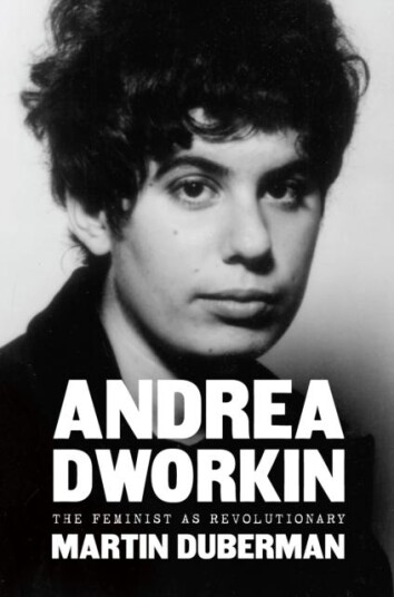 Andrea Dworkin Av Martin Duberman
