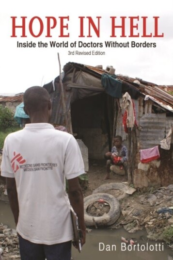 Hope in Hell: Inside the World of Doctors Without Borders Hope in Hell: Inside the World of Doctors Without Borders