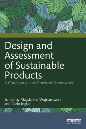 Design and Assessment of Sustainable Products A Conceptual and Practical Framework Design and Assessment of Sustainable Products A Conceptual and Practical Framework
