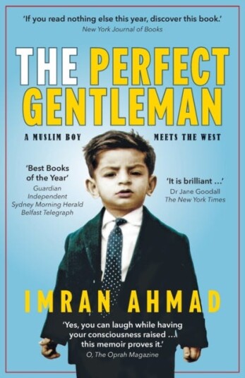 The Perfect Gentleman: A Muslim Boy Meets The West Av Imran Ahmad The Perfect Gentleman: A Muslim Boy Meets The West Av Imran Ahmad