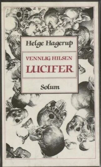 Vennlig Hilsen Lucifer Av Helge Hagerup Vennlig Hilsen Lucifer Av Helge Hagerup
