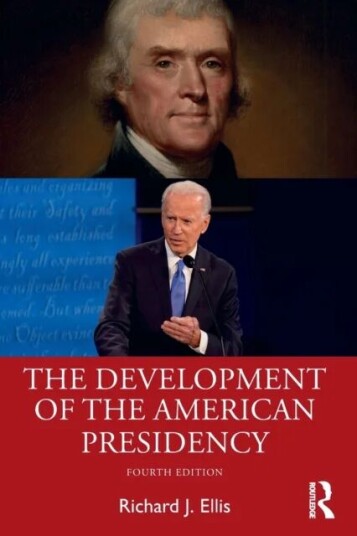 The Development Of The American Presidency Av Richard Ellis